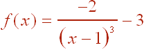 f(x)=-2/(x-1)^3 - 3
