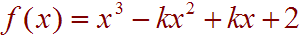 f(x) = x^3-kx^2-kx+2