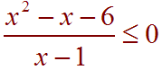 (x^2-x-6)/(x-1) <=0