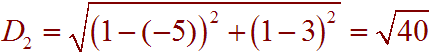 D2 = root( (1-(-5))^2+(1-3)^2 ) = root(40)