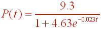 P(t) = 9.3/(1+4.63 e^(-0.023t))