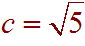 c = root(5)