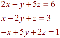 2x-y+5z=6, x-2y+z=3, -x+5y+2z=1