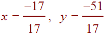 x = -17/17, y = -51/17