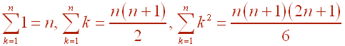 sum(1) = n, sum(k) = n(n+1)/2, sum(k^2) = n(n+1)(2n+1)/6