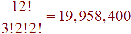 12!/(3!2!2!)  =  19,958,400
