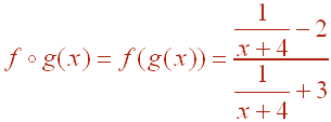fog(x) = f(g(x)) = [1/(x+4) - 2] / [1/(x+4) + 3]