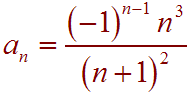 a_n = (-1)^(n-1) * n^3 / (n+1)^2