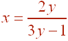 x = 2y/(3y-1)