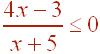 (4x-3)/(x+5) <= 0