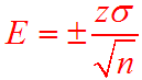 E = z *sigma/sqrt(n)