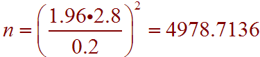 n=(1.96*2.8/0.05) = 4978.7136