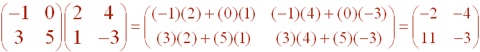 [(-1,0),(3,5)][(2,4),(1,-3)]=[(-2,-4),(11,-3)]