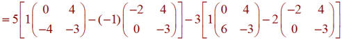 5[Matrix[(0,4),(-4,-3)]+Matrix[(-2,4),(0,-3)]-3[Matrix[(0,4),(6,-3)] - 2*Marix[(-2,4),(0,-3)]]